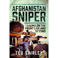 Afghanistan Sniper: Trauma on the Front Line and Beyond