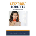 Strep Throat Demystified: Doctor's Secret Guide