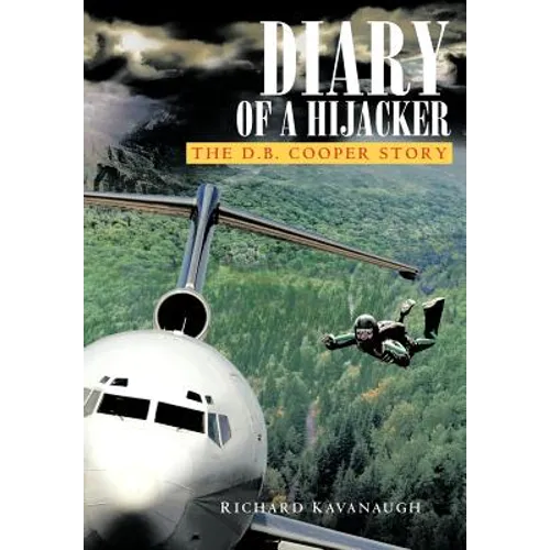 Diary of a Hijacker: The D. B. Cooper Story