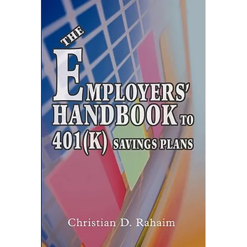 The Employers' Handbook to 401(k) Savings Plans