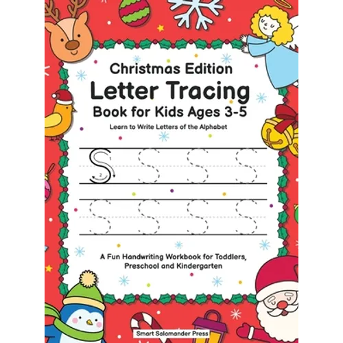 Letter Tracing Book for Kids Ages 3-5: Christmas Edition - Learn to Write Letters of the Alphabet: A Fun Handwriting Workbook for Toddlers, Preschool