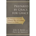 Prepared by Grace, for Grace: The Puritans on God's Ordinary Way of Leading Sinners to Christ
