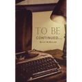 To be continued...