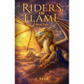 Riders of Flame: Book Two