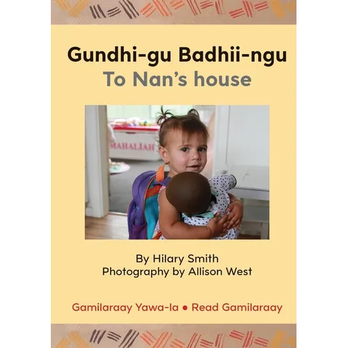 Gundhi-gu Badhii-ngu/To Nan's house