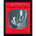 Chas Addams Happily Ever After: A Collection of Cartoons to Chill the Heart of You
