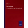 Papst Ganganelli: Ein historischer Roman in fünf Büchern. Dritter Band