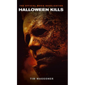 Halloween Kills: The Official Movie Novelization