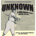 Unknown: A Josh Gibson Story - Special Edition