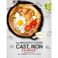 The Greatest Lodge Cast Iron Cookbook: Simple and Easy with Over 150 Recipes for Your Cast-Iron Cookware (BOOK 1)