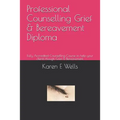 Professional Counselling Grief & Bereavement Diploma: Fully Accredited Counselling Course to help your clients though Grief & Bereavement.