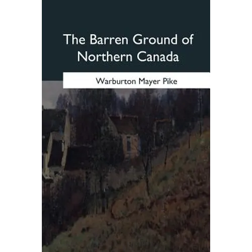 The Barren Ground of Northern Canada