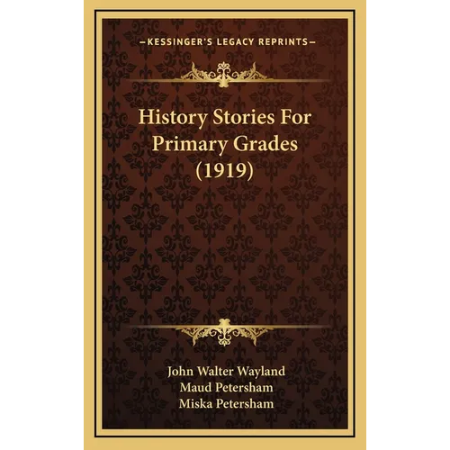 History Stories For Primary Grades (1919)