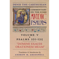 Domine Exaudi Orationem Meam (Denis the Carthusian's Commentary on the Psalms): Vol. 5 (Psalms 101-125)