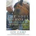 The Soul of a Horse Blogged - The Journey Continues: Live the Moments - Inspiring New Stories - Compelling New Discoveries