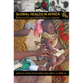 Global Health in Africa: Historical Perspectives on Disease Control