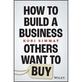 How to Build a Business Others Want to Buy