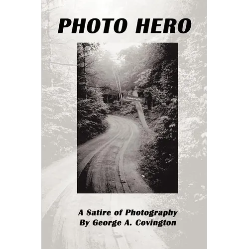 Photo Hero: A Satire of Photography