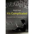 It's Complicated: The Social Lives of Networked Teens