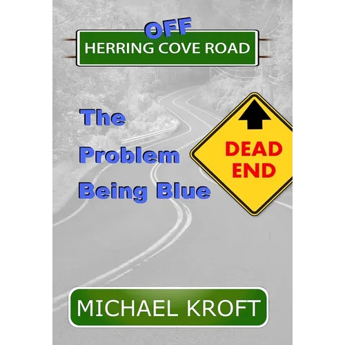 Off Herring Cove Road: The Problem Being Blue