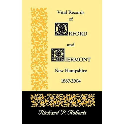 Vital Records of Orford and Piermont, New Hampshire, 1887-2004