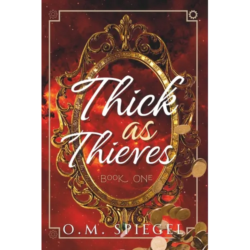 Thick as Thieves: Book One