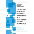 The Future of Human Resource Management in a Multigenerational Workforce