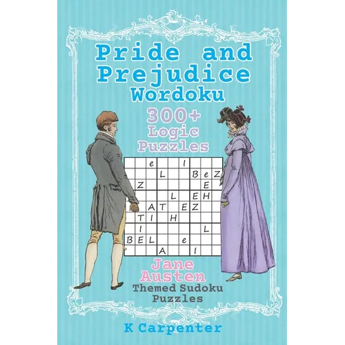 Pride and Prejudice Wordoku: Jane Austen Themed Sudoku Puzzles