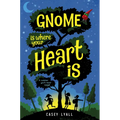 Gnome Is Where Your Heart Is