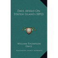 Days Afield On Staten Island (1892)