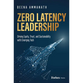 Zero Latency Leadership: Driving Equity, Trust, and Sustainability with Emerging Tech