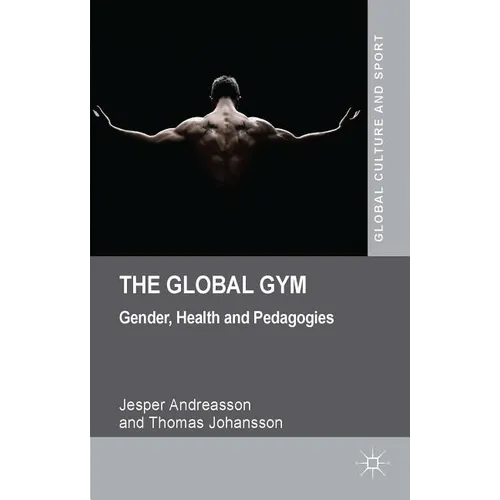 The Global Gym: Gender, Health and Pedagogies