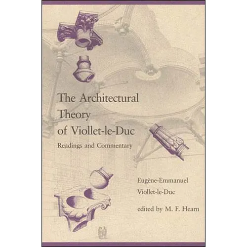 The Architectural Theory of Viollet-le-Duc: Readings and Commentary - Paperback
