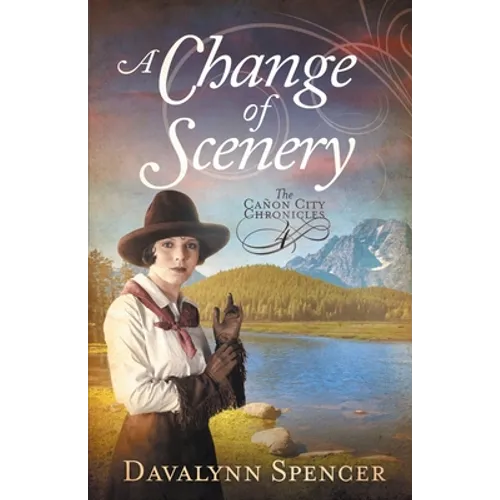 A Change of Scenery - The Canon City Chronicles, Book 4: The Canon City Chronicles, Book 4