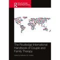 The Routledge International Handbook of Couple and Family Therapy
