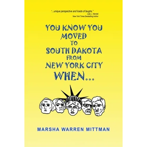 You Know You Moved to South Dakota from New York City When . . .