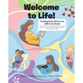 Welcome to Life!: Teaching God's Word to the Child in the Womb