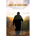 Unseen Horizons: A Blind Man's Story of Grit, Grace and Greatness