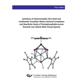 Synthesis of Heterometallic Zinc-Gold and Lanthanide-Transition Metal Carbonyl Complexes and Reactivity Study of Pentaphosphaferrocene Towards Low-Val