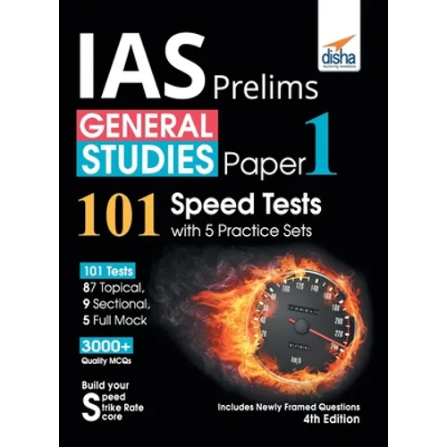 IAS Prelims General Studies Paper 1 - 101 Speed Tests with 5 Practice Sets - 4th Edition