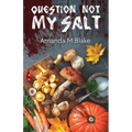 Question Not My Salt