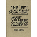 The Left Aademy: Marxist Scholarship on American Campuses, Volume Three