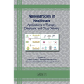 Nanoparticles in Healthcare: Applications in Therapy, Diagnosis, and Drug Delivery
