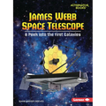 James Webb Space Telescope: A Peek Into the First Galaxies