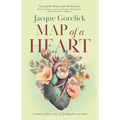 Map of a Heart: A Memoir of Love, Loss, and Finding the Way Home