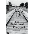 The Right Road to Pontypool
