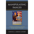 Manipulating Images: World War II Mobilization of Women through Magazine Advertising