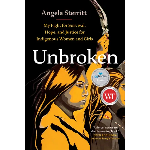 Unbroken: My Fight for Survival, Hope, and Justice for Indigenous Women and Girls