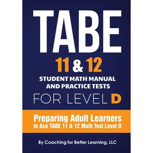 TABE 11 and 12 Student Math Manual and Practice Tests for Level D