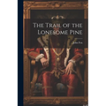 The Trail of the Lonesome Pine